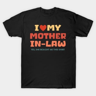 I love my mother-in-law for son-in-law Gift For Women Mother day T-Shirt